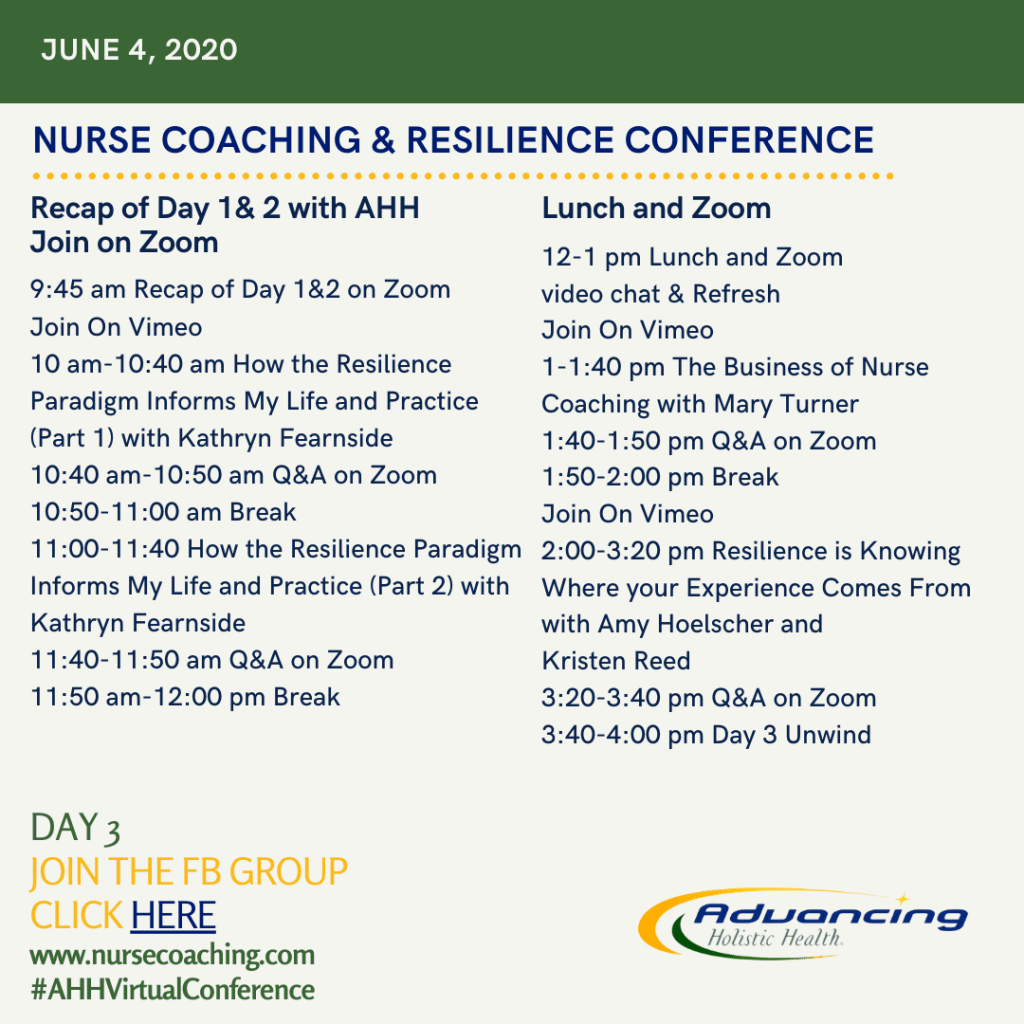 2020 Nurse Coaching & Resilience Conference - June 4 Itinerary - Speakers: Kathryn Fearnside | Mary Turner | Amy Hoelscher and Kristen Reed